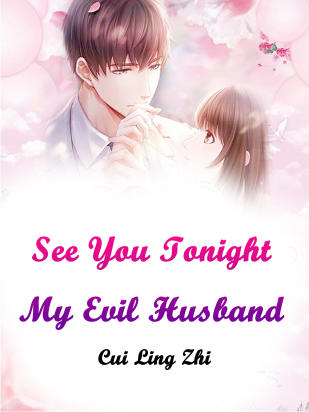 See You Tonight, My Evil Husband